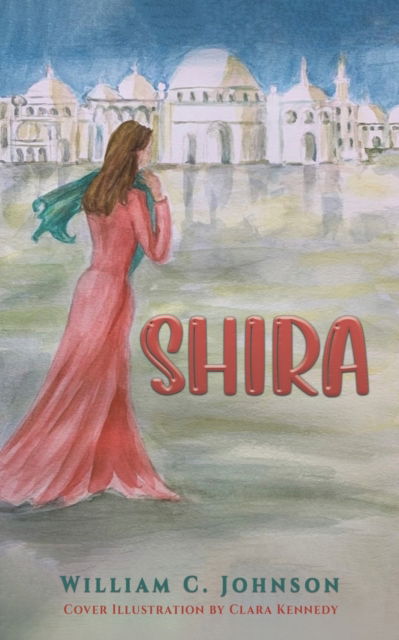 Cover for William C Johnson · Shira (Paperback Book) (2023)