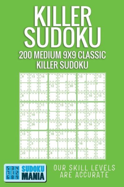 Killer Sudoku - Sudoku Mania - Kirjat - Independently Published - 9781704677170 - lauantai 2. marraskuuta 2019