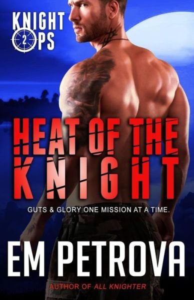 Cover for Em Petrova · Heat of the Knight (Pocketbok) (2018)