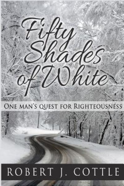 Cover for Robert J Cottle · Fifty Shades of White (Paperback Bog) (2018)
