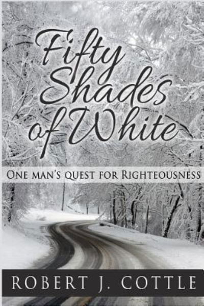 Robert J Cottle · Fifty Shades of White (Paperback Bog) (2018)