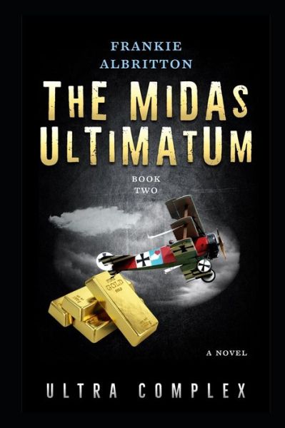 Cover for Frankie Albritton · The Midas Ultimatum: Ultra Complex - Eternal Versus Ultra (Paperback Book) (2018)