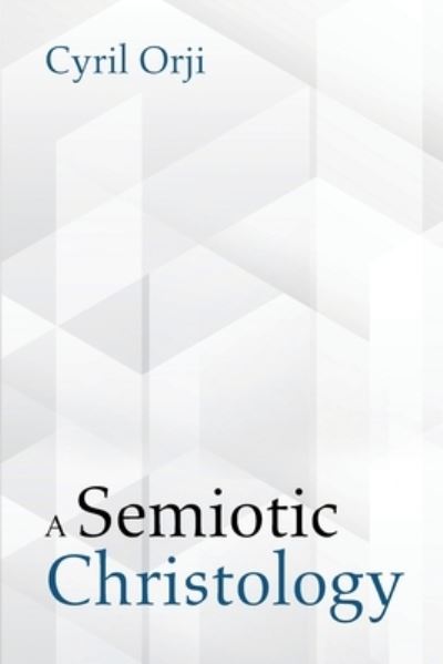 Cover for Cyril Orji · A Semiotic Christology (Paperback Book) (2021)