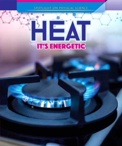 Cover for Jill Keppeler · Heat: It's Energetic (Hardcover Book) (2019)