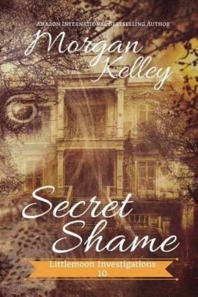 Cover for Morgan Kelley · Secret Shame (Pocketbok) (2018)