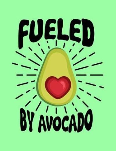Cover for Acadelle Publishing · Fueled by Avocado (Paperback Bog) (2018)