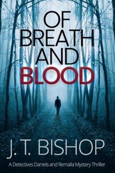 Cover for J T Bishop · Of Breath and Blood (Paperback Book) (2021)