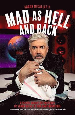 Cover for Shaun Micallef · Mad as Hell and Back: A Silver Jubilee of Sketches by Shaun Micallef and Gary McCaffrie (Paperback Book) (2019)