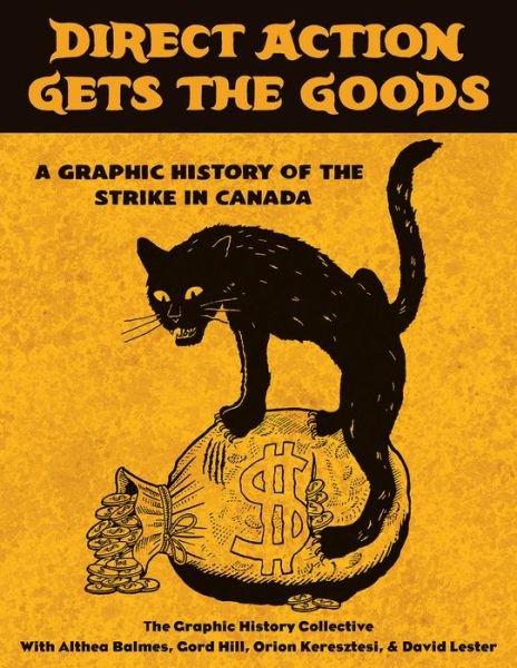 Cover for Graphic History Collective · Direct Action Gets the Goods: A Graphic History of the Strike in Canada (Pocketbok) (2019)