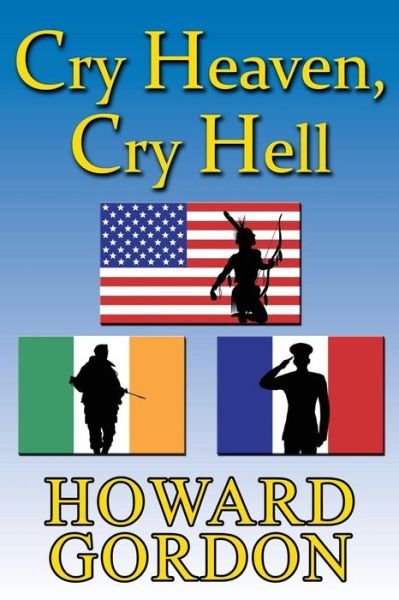 Cover for Howard Gordon · Cry Heaven, Cry Hell (Paperback Book) (2014)