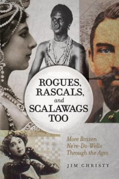 Rogues, Rascals, and Scalawags Too - Jim Christy - Books - Anvil Press - 9781772140170 - January 7, 2016