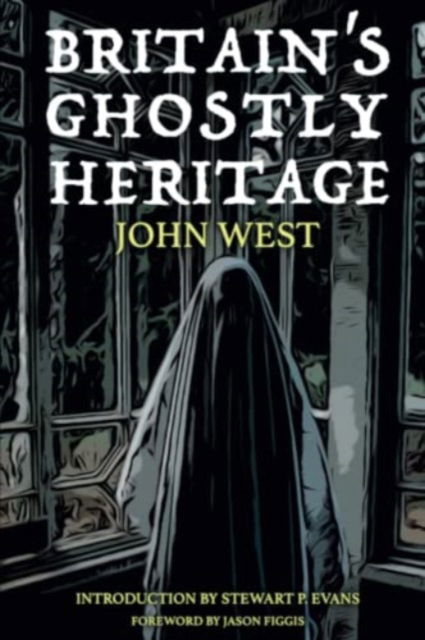 Cover for John West · Britain's Ghostly Heritage (Paperback Book) (2022)