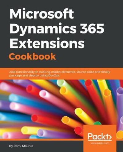 Cover for Rami Mounla · Microsoft Dynamics 365 Extensions Cookbook (Taschenbuch) (2017)