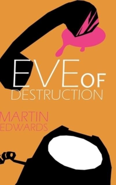 Cover for Martin Edwards · Eve of Destruction - Harry Devlin (Inbunden Bok) (2021)
