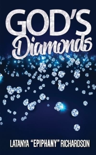 Cover for Latanya &quot;Epiphany&quot; Richardson · God's Diamonds (Bok) (2019)