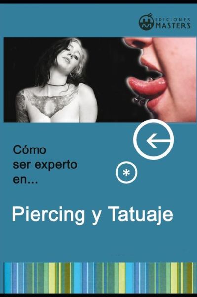 Cover for Adolfo Perez Agusti · C mo Ser Experto En Piercing Y Tatuaje (Paperback Book) (2018)