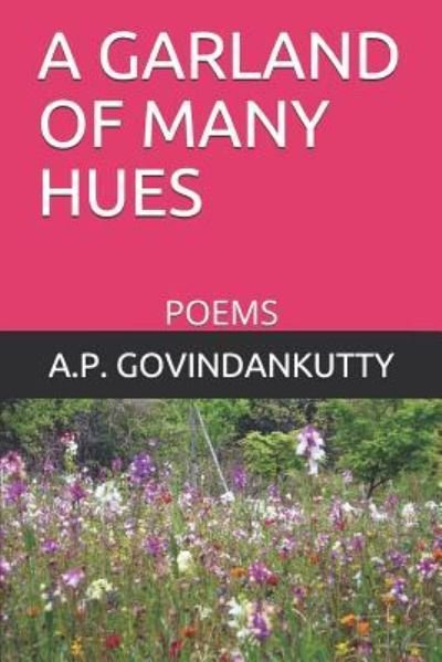 Cover for A P Govindankutty · A Garland of Many Hues (Pocketbok) (2019)