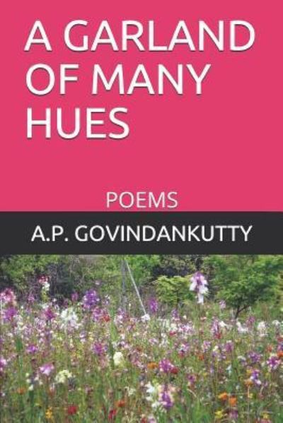 Cover for A P Govindankutty · A Garland of Many Hues (Paperback Book) (2019)