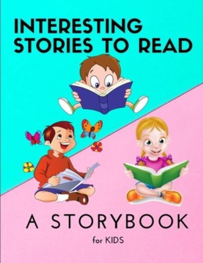 Interesting STORIES to Read - A Storybook for KIDS - Selin Herman - Books - WorldWide Spark Publish - 9781803891170 - October 26, 2021