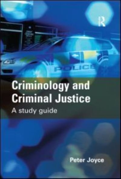 Cover for Peter Joyce · Criminology and Criminal Justice: a Study Guide (Inbunden Bok) (2009)