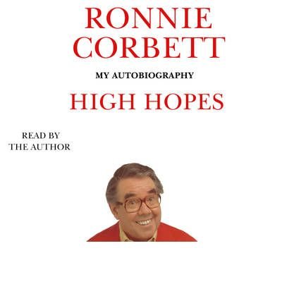 Cover for Ronnie Corbett · High Hopes: My Autobiography (Lydbog (CD)) [Abridged edition] (2011)
