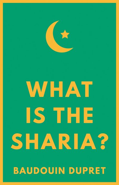 Cover for Baudouin Dupret · What is the Sharia? (Hardcover Book) (2018)