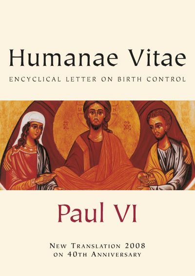 Humanae Vitae : Encyclical Letter on Birth Control - Pope VI Paul - Books - Catholic Truth Society - 9781860825170 - 2008