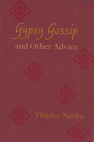 Cover for Thinley Norbu · Gypsy Gossip And Other Advice (Paperback Book) (2020)