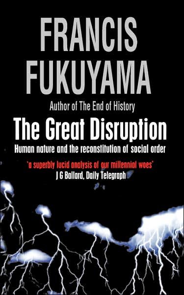 Cover for Francis Fukuyama · The Great Disruption (Paperback Bog) [Main edition] (2000)