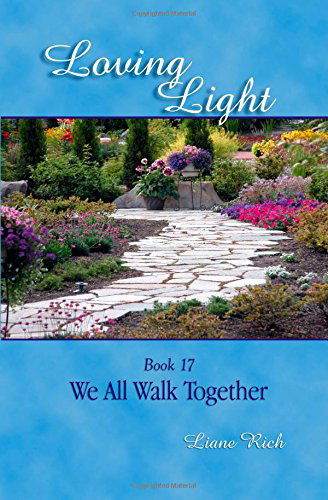 Cover for Liane Rich · Loving Light Book 17, We All Walk Together (Paperback Book) (2011)