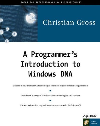 A Programmer's Introduction to Windows DNA - Christian Gross - Livros - APress - 9781893115170 - 5 de abril de 2000