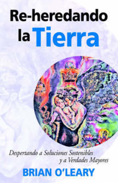 Re-heredando La Tierra - B O'leary - Books - Bridger House Publishers Inc - 9781893157170 - September 5, 2000