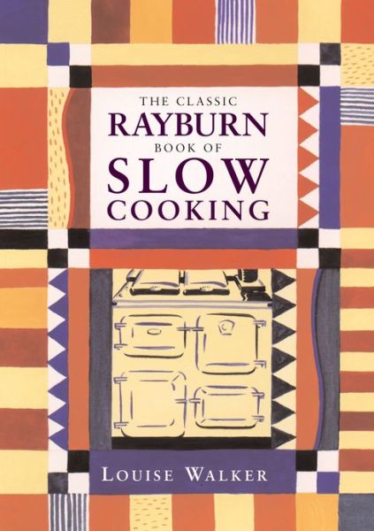 Cover for Louise Walker · The Classic Rayburn Book of Slow Cooking (Paperback Book) (1998)