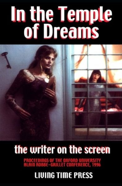 Cover for Alain Robbe-Grillet · In the Temple of Dreams (Paperback Book) [3rd Ed edition] (2000)