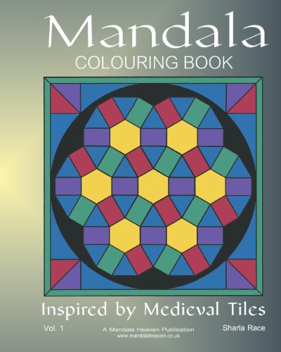 Cover for Sharla Race · Mandala Coloring Book: Inspired by Medieval Tiles (Volume 1) (Paperback Book) (2012)