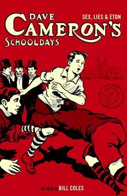 Dave Cameron's Schooldays - William Coles - Książki - Legend Press Ltd - 9781907461170 - 27 marca 2010