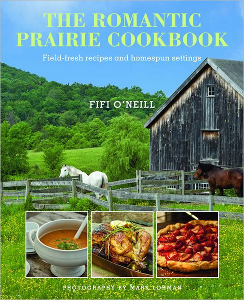 Cover for Fifi O'Neill · Romantic Prairie Style Cookbook (Hardcover Book) (2012)