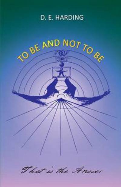 Cover for Douglas Edison Harding · To Be and Not to Be (Paperback Bog) (2015)