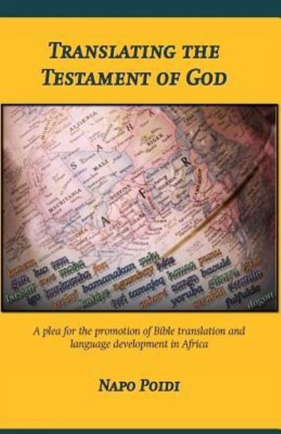 Cover for Napo Poidi · Translating the Testament of God: A Plea for the Promotion of Bible Translation and Language Development in Africa (Paperback Bog) (2016)