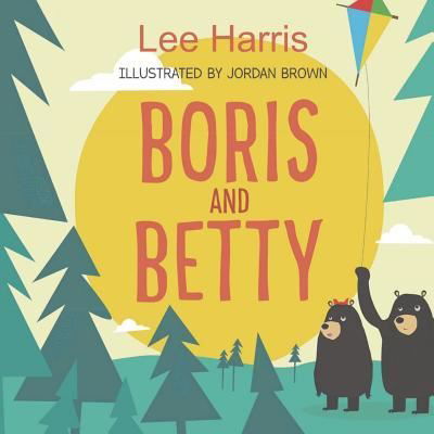 Cover for Lee Harris · Boris and Betty (Paperback Bog) (2018)