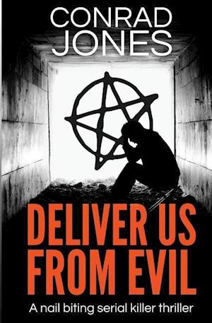 Cover for Conrad Jones · Deliver Us from Evil (Book) (2019)