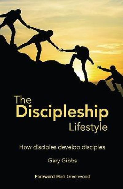 Cover for Gary Gibbs · The: Discipleship Lifestyle (Pocketbok) (2021)