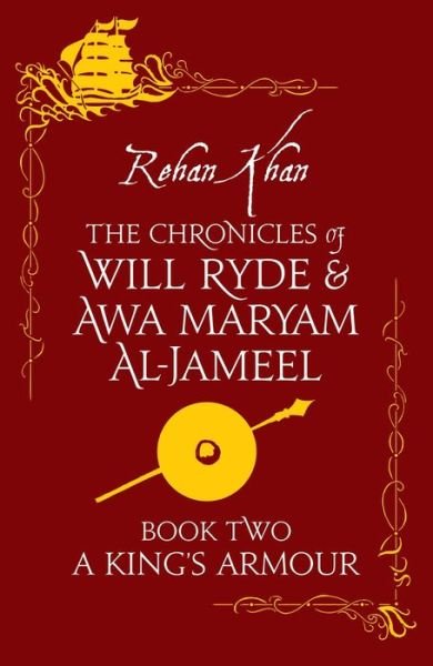 Cover for Rehan Khan · A King's Armour - Chronicles of Will Ryde &amp; Awa Maryam (Pocketbok) (2020)