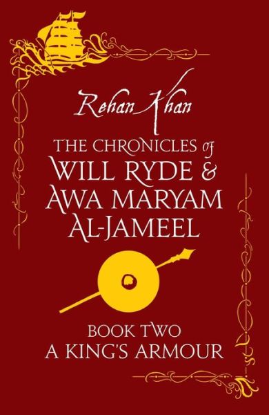 Cover for Rehan Khan · A King's Armour - Chronicles of Will Ryde &amp; Awa Maryam (Taschenbuch) (2020)