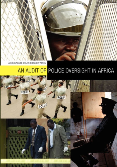 An Audit of Police Oversight in Africa -  - Books - Compress - 9781920299170 - November 12, 2008