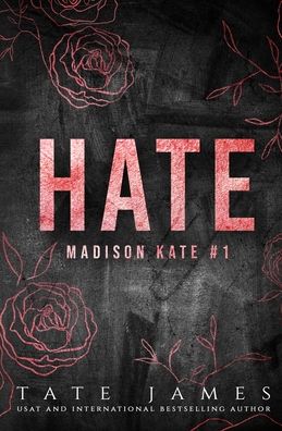 Cover for Tate James · Hate: A dark reverse harem romance - Madison Kate (Paperback Book) [A Rnate Cover edition] (2021)