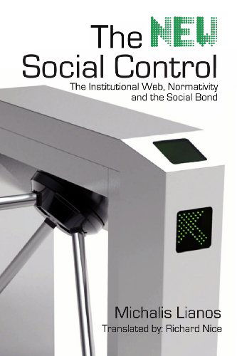 Cover for Michalis Lianos · The New Social Control: The Institutional Web, Normativity and the Social Bond (Paperback Book) (2012)