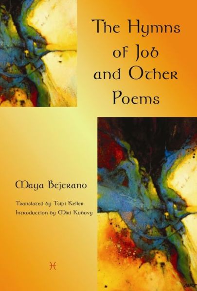 Cover for Maya Bejerano · The hymns of Job and other poems (Book) [1st edition] (2008)