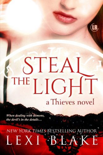 Cover for Lexi Blake · Steal the Light  (Thieves) (Volume 1) (Paperback Bog) (2013)