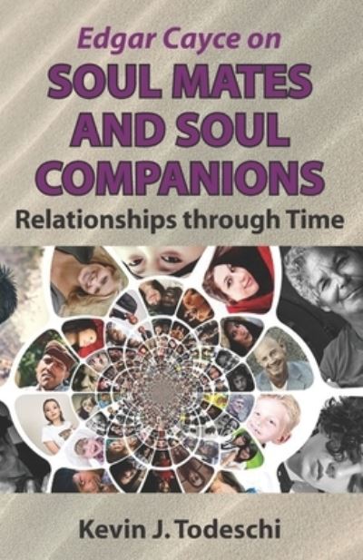 Cover for Kevin J Todeschi · Edgar Cayce on Soul Mates and Soul Companions: Relationships through Time (Paperback Book) (2023)